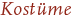 Kostüme